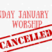Sunday January 2nd 2021 Worship — Cancelled Due to winter weather