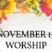 Join us Sunday November 13th Worship