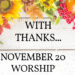 Join us Sunday November 20th Worship