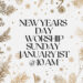 Join us Sunday January 1st @ 10 am for Worship